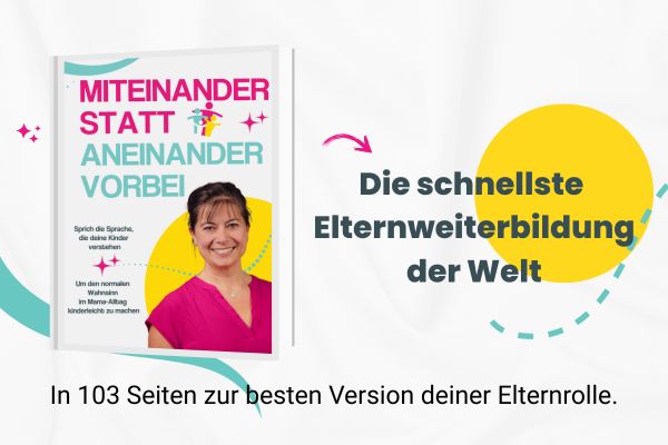 Cover des Buches „Miteinander statt aneinander vorbei“ von Andrea Hüppin – die schnellste Elternweiterbildung der Welt, als Grundlage für den Elternabend zur kindgerechten Kommunikation für Kindergarten und Primarschule