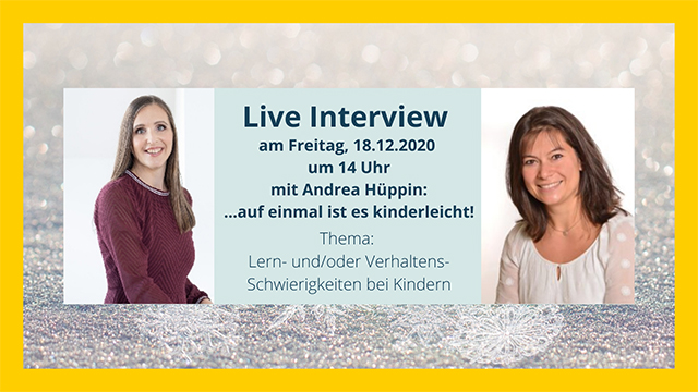 Andrea Hüppin im Live-Interview mit Sonja Oberlehner zu Lern- und Verhaltensschwierigkeiten bei Kindern